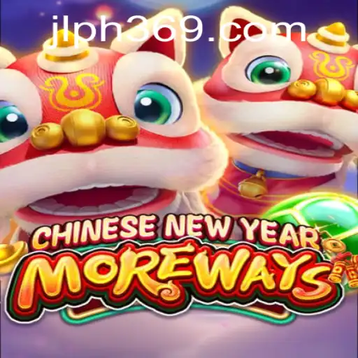 Unlocking the Thrills of CHINESENEWYEARMOREWAYS